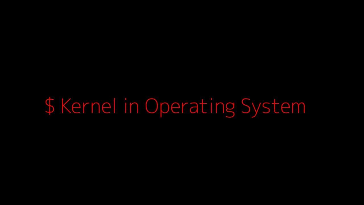 Kernel in Operating Systems | An In-Depth Exploration and the Journey of Creation