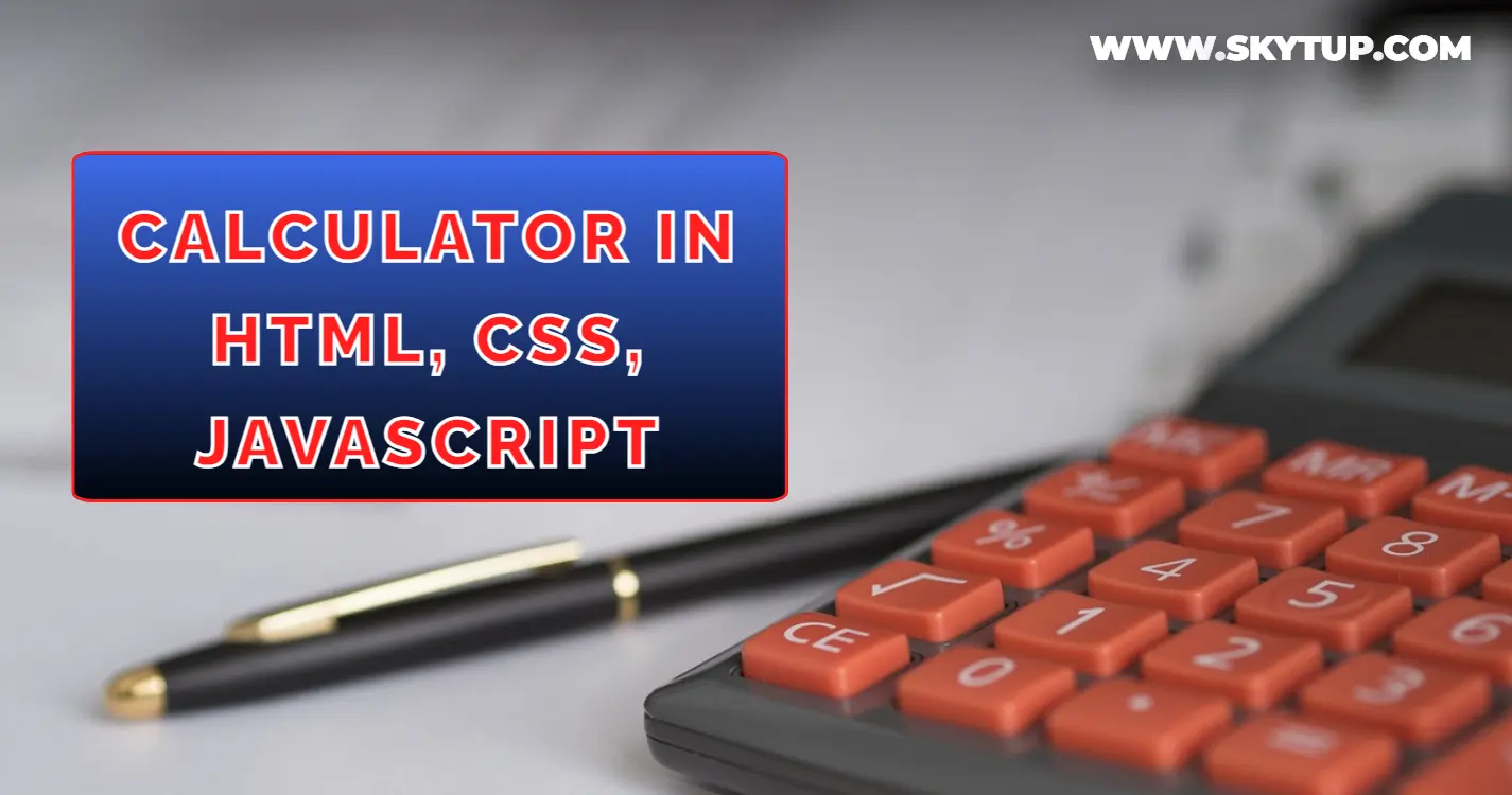 Lets Make a Simple Calculator using Html, Css, JavaScript | Source Code ✔