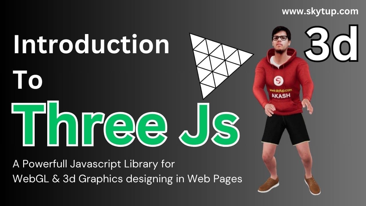 Introduction to Three Js : A Powerfull Javascript Library for 3D Graphics and Web Designing