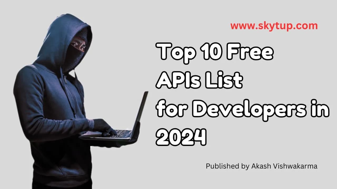 Top 10 Free APIs with Documentation for Developers in 2024 🔥