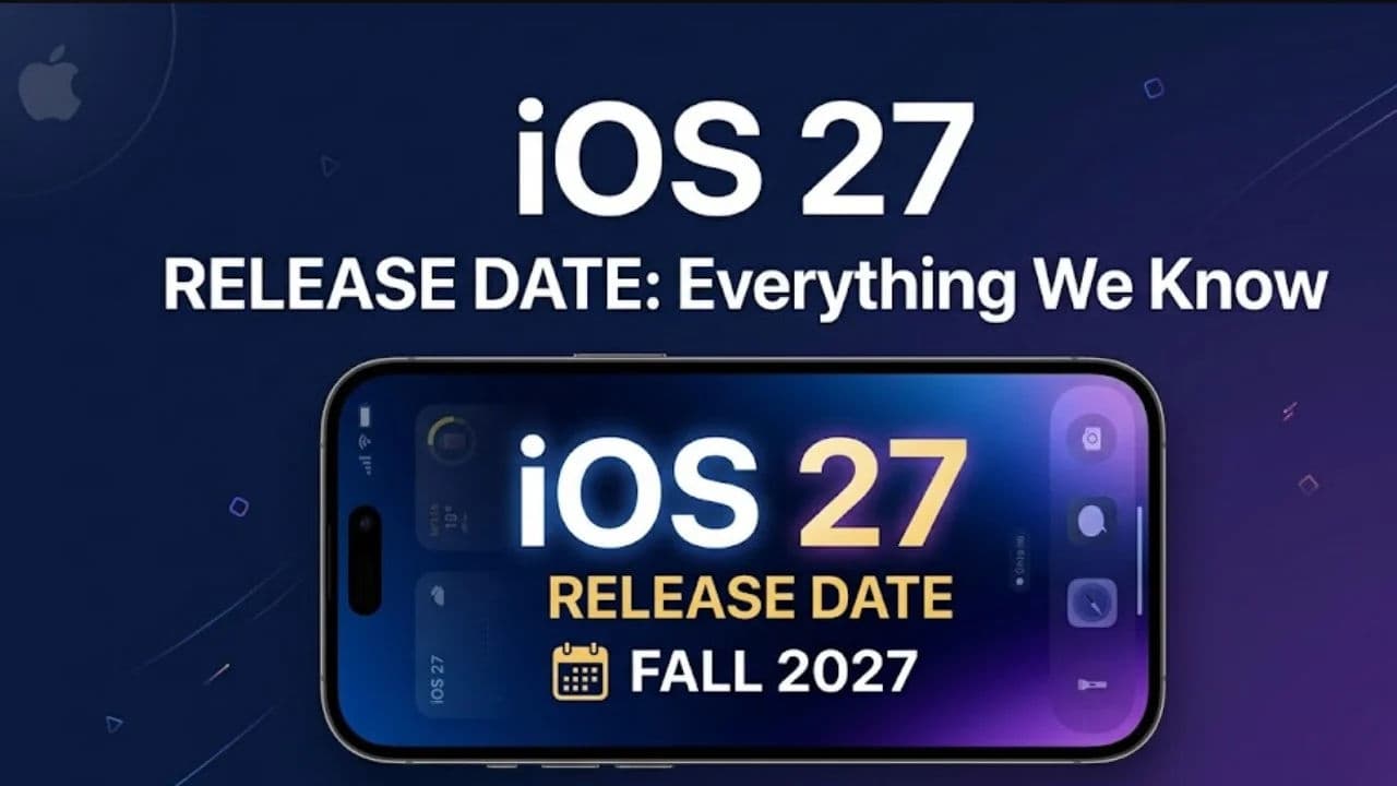 iOS 27 Release Date: Everything We Know About Apple's Next Major iPhone Update